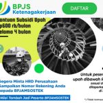 Sudah 7,5 Juta Pekerja Terdata, Subsidi Upah Rp600.000 Ditransfer ke Rekening - bpjs ketenagakerjaan - headlinekaltim.co