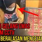 Pencuri Gelang Emas Terekam CCTV, Pelaku Beralasan Mengejar Anak