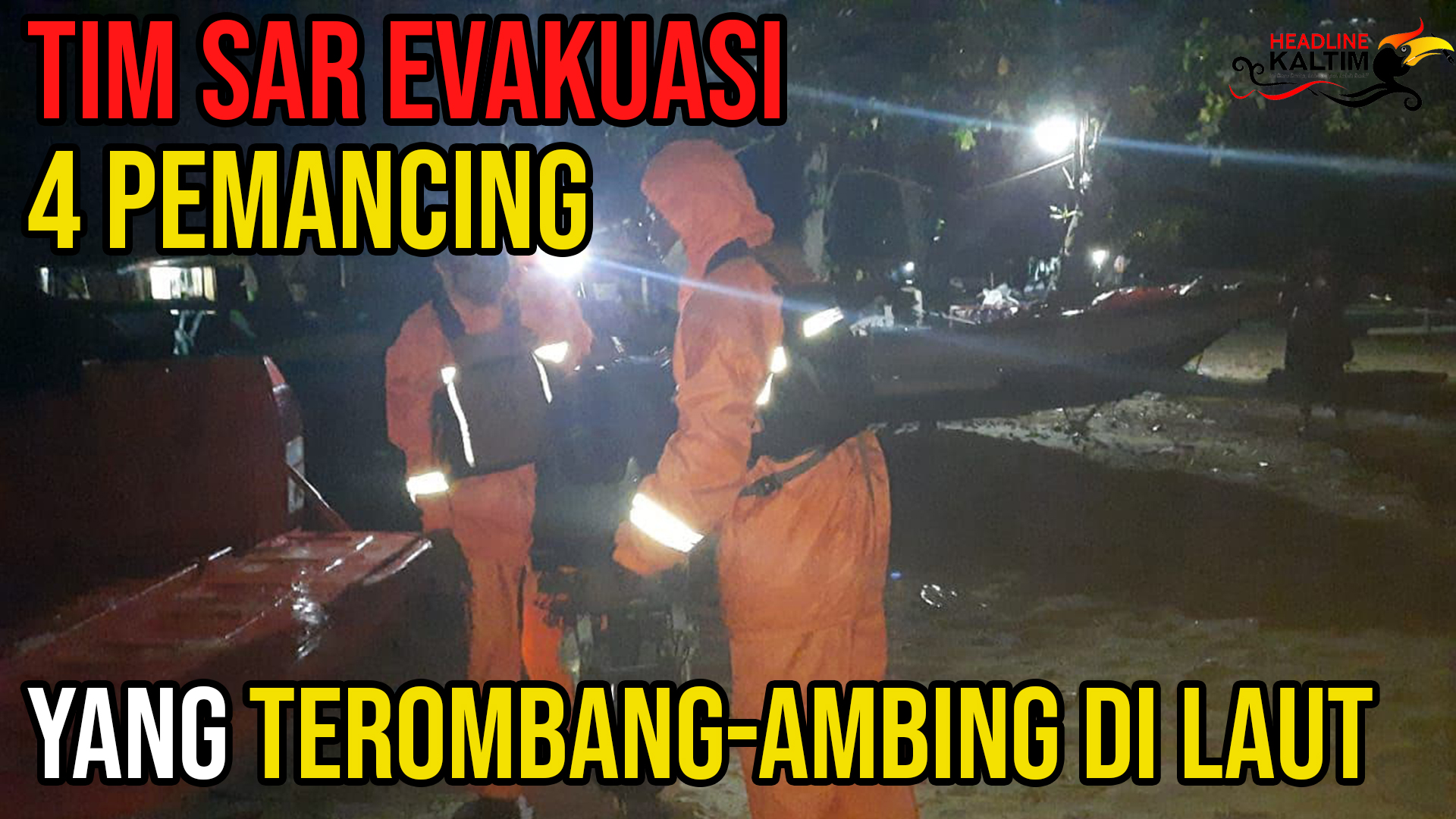 Tim SAR Evakuasi 4 Pemancing yang Terombang-ambing di Laut