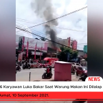 6 Karyawan Luka Bakar Saat Warung Makan Ini Dilalap Api