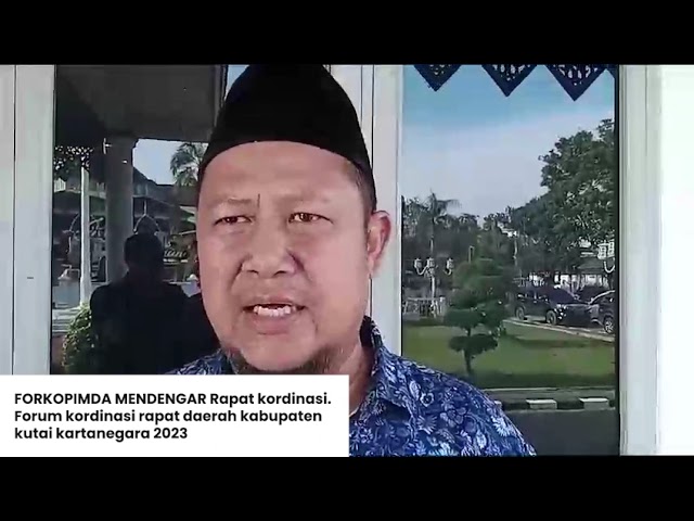 FORKOPIMDA KABUPATEN KUTAI KARTANEGARA Rapat kordinasi & forum kordinasi rapat daerah Kabupaten Kutai Kartanegara 2023