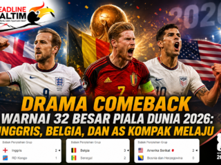 Drama Comeback Warnai 32 Besar Piala Dunia 2026: Inggris, Belgia, dan AS Kompak Melaju